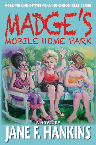 Madge's Mobile Home Park by Jane Hankins.